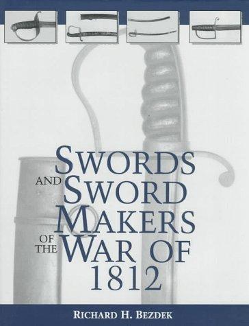 Swords and Sword Makers of the War of 1812